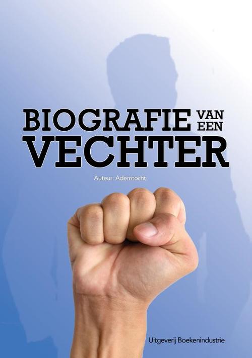 Uitgeverij Boekenindustrie Biografie van een vechter