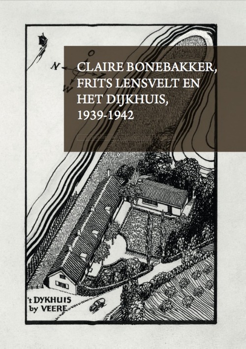 Claire Bonebakker, Frits Lensvelt en het dijkhuis, 1939-1945