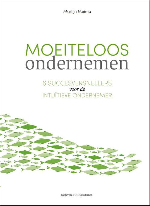 Uitgeverij Het Noorderlicht Moeiteloos ondernemen