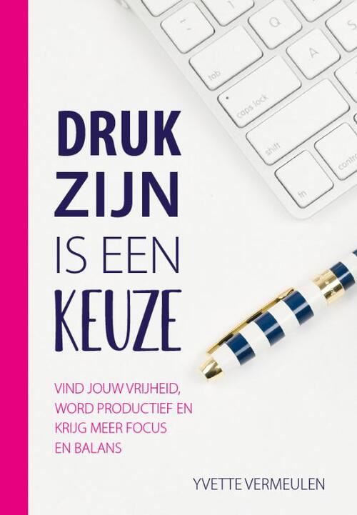 Expertboek Druk zijn is een keuze