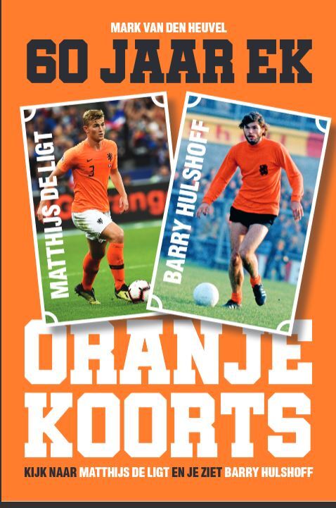 koorts - 60 jaar EK voetbal - Oranje