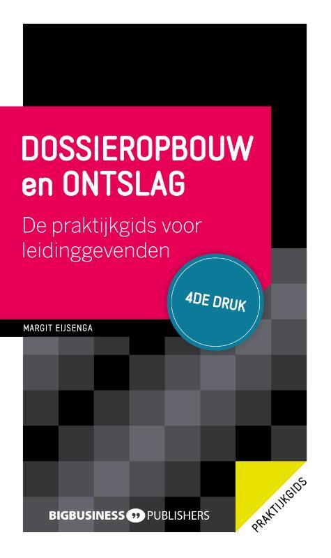 Bigbusinesspublishers Dossieropbouw en ontslag - 4de druk