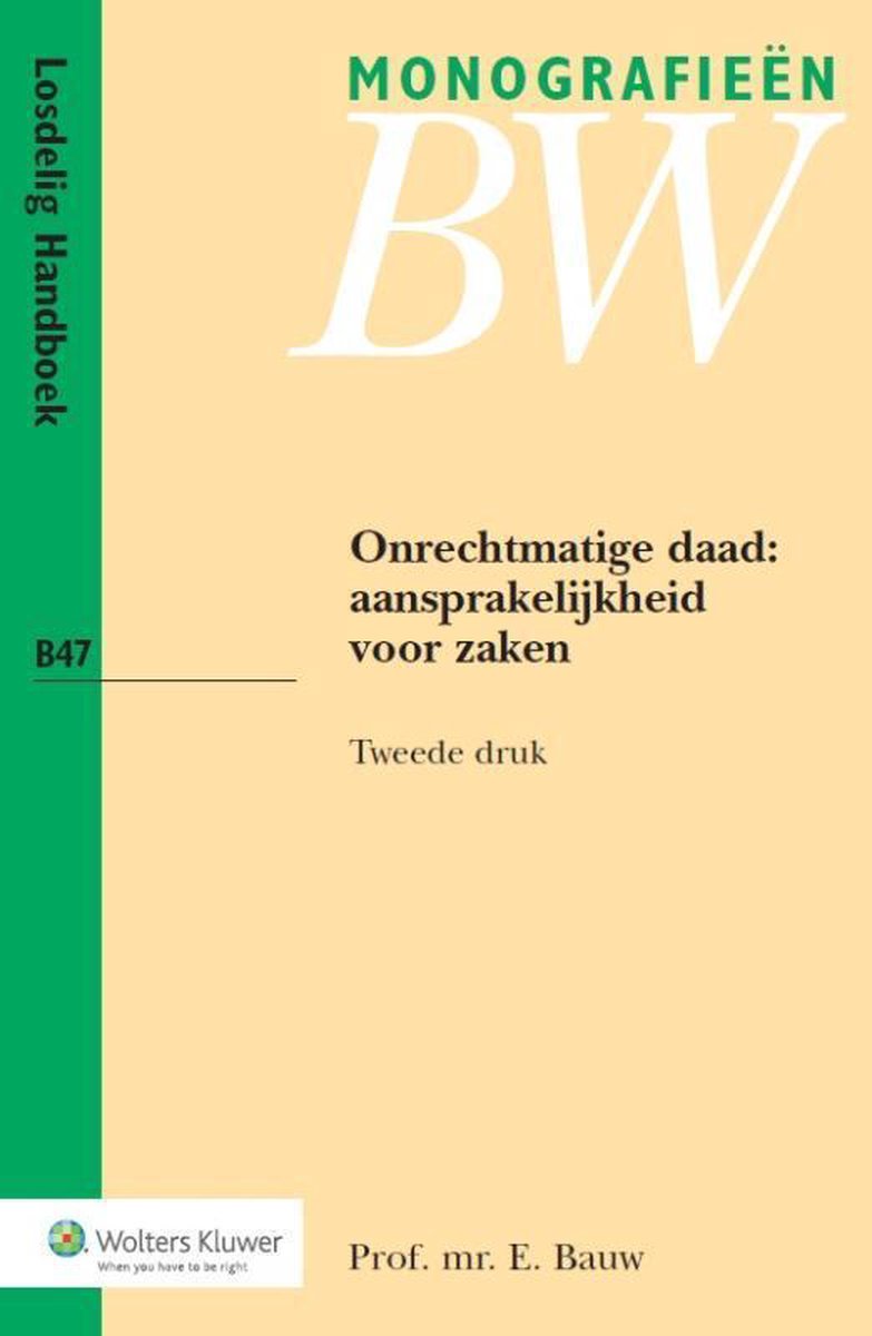 Wolters Kluwer Nederland B.V. Onrechtmatige daad: aansprakelijkheid voor zaken