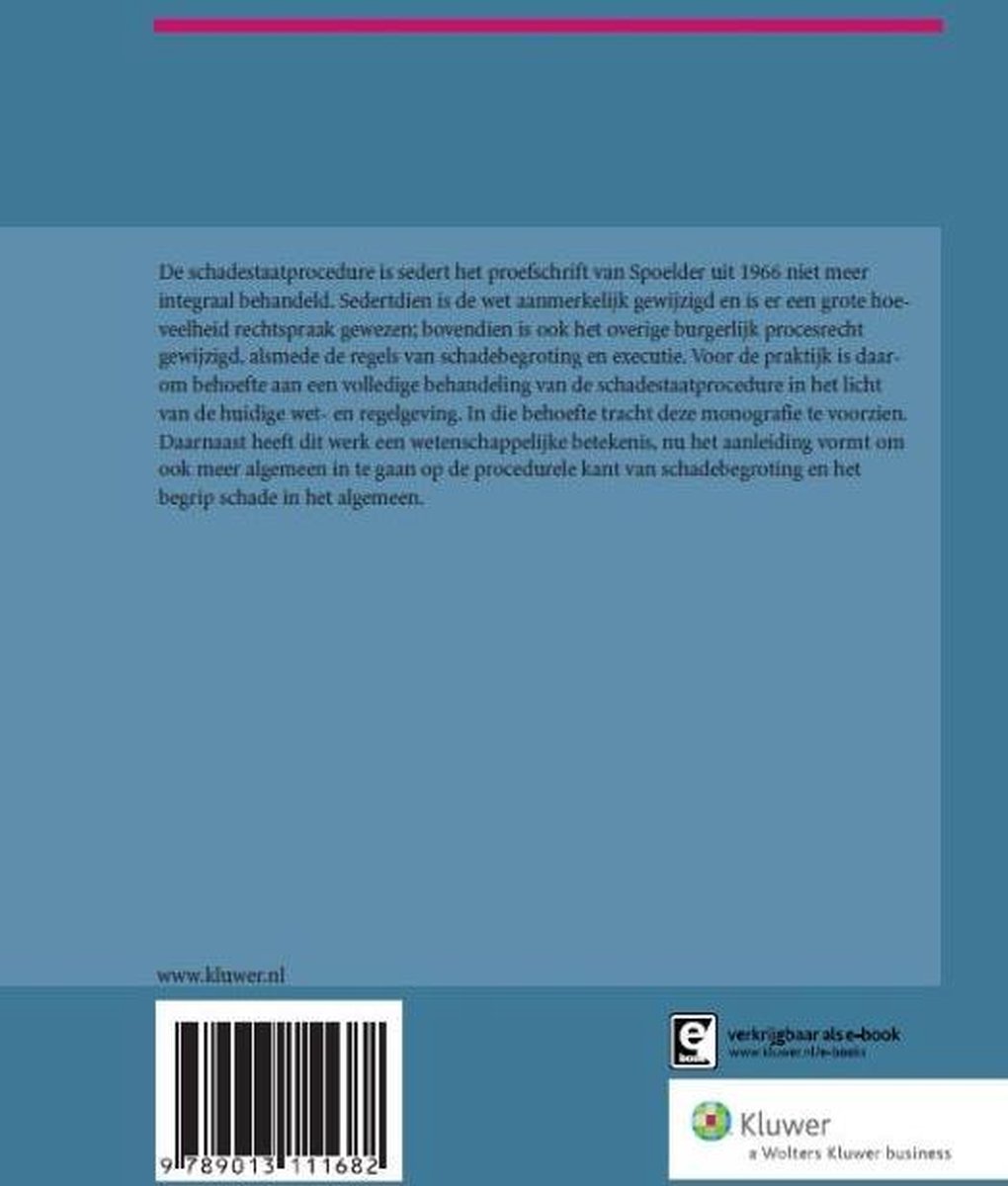Wolters Kluwer Nederland B.V. Burgerlijk Proces en Praktijk De schadestaatprocedure