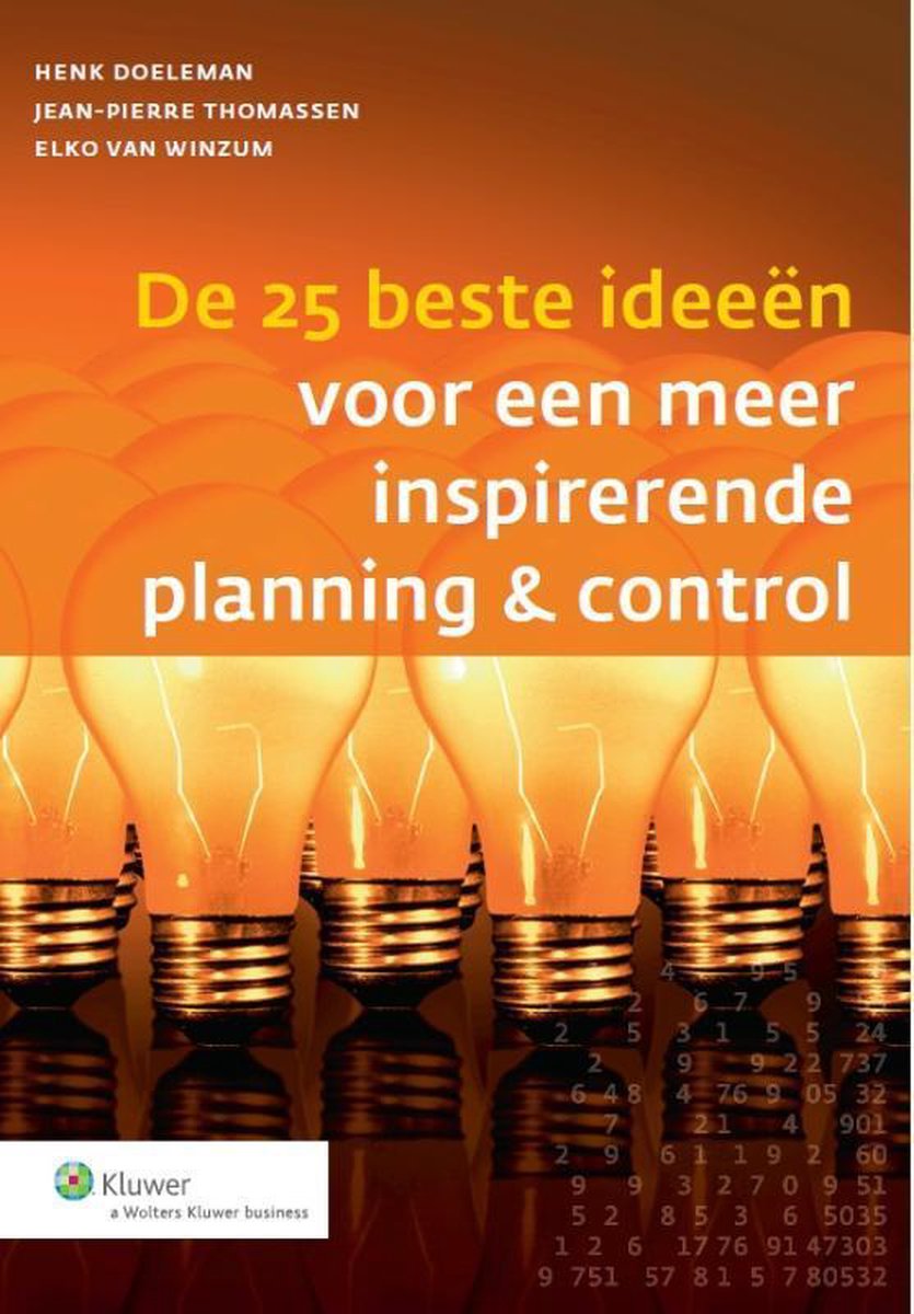 Boom Uitgevers Controlling en auditing in de praktijk De 25 beste ideeën voor een meer inspirerende planning & control