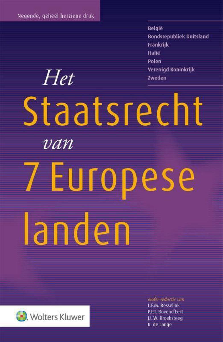 Wolters Kluwer Nederland B.V. Het Staatsrecht van 7 Europese landen