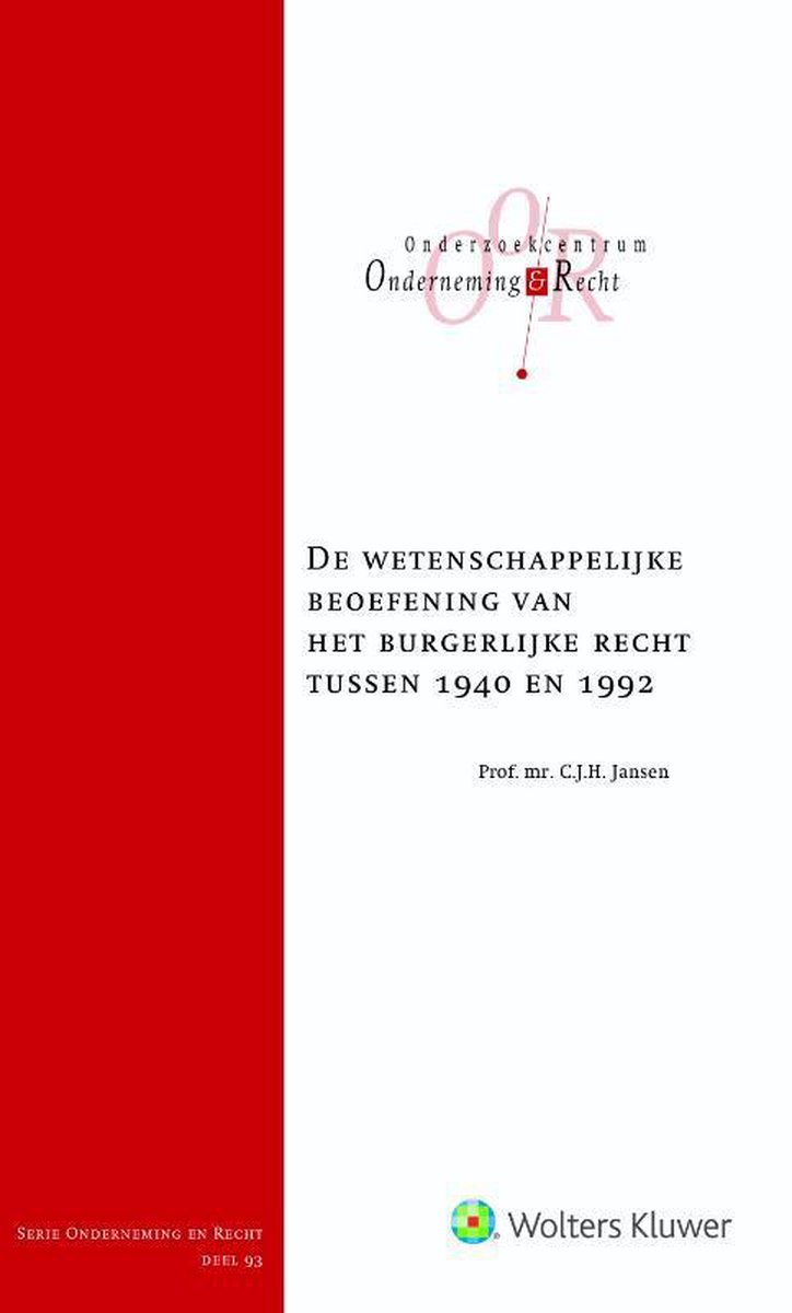 De wetenschappelijke beoefening van het burgerlijk recht tussen 1940 en 1992