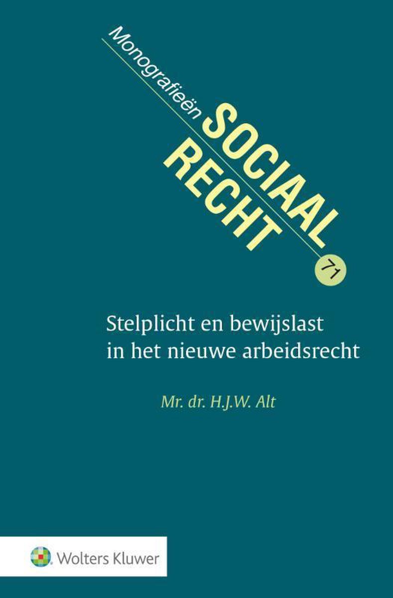 Stelplicht en bewijslast in het nieuwe arbeidsrecht