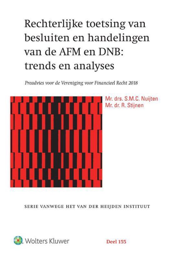 Wolters Kluwer Nederland B.V. Rechterlijke toetsing van besluiten en handelingen van de AFM en DNB: trends en analyses