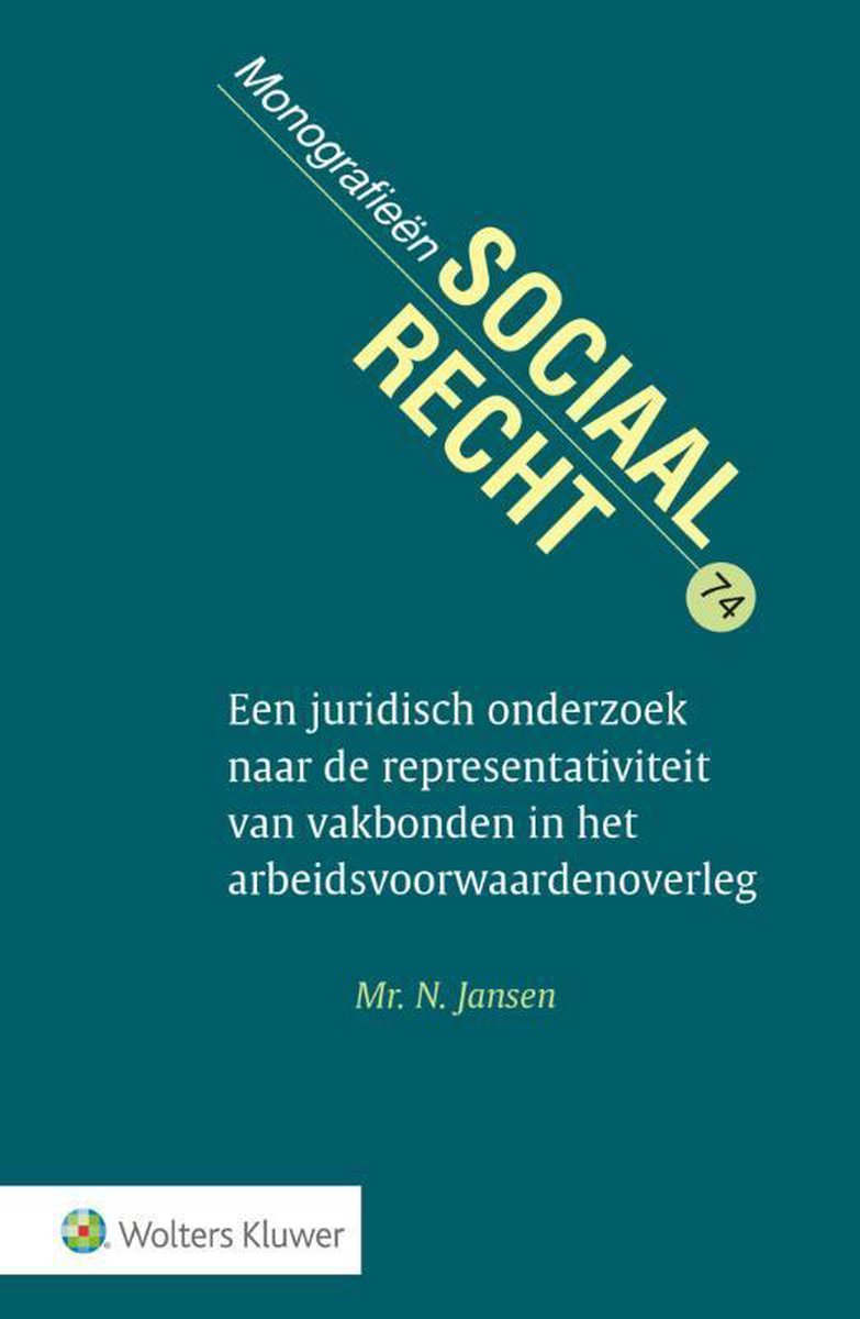 Wolters Kluwer Nederland B.V. Juridisch onderzoek representativiteit vakbonden in arbeidsvoorwaardenoverleg