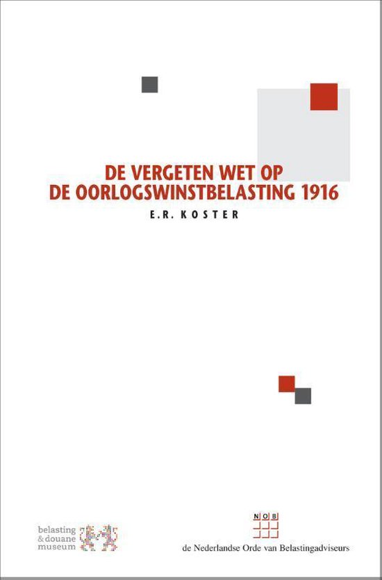 Wolters Kluwer Nederland B.V. De vergeten Wet op de Oorlogswinstbelasting 1916