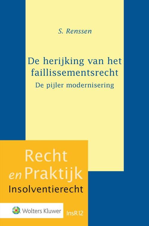 Wolters Kluwer Nederland B.V. De herijking van het faillissementsrecht-de pijler modernisering