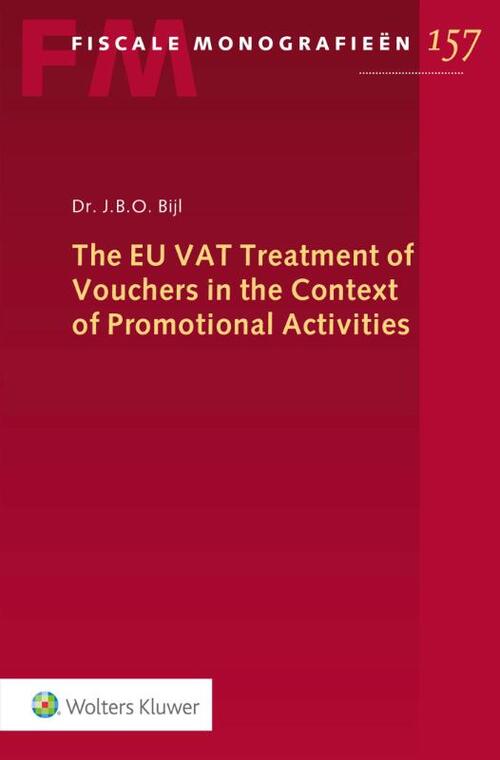 Wolters Kluwer Nederland B.V. The EU VAT Treatment of Vouchers in the Context of Promotional Activities