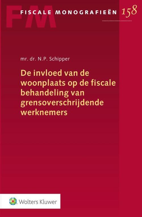 Wolters Kluwer Nederland B.V. De invloed woonplaats op fiscale behandeling van grensoverschrijdende werknemers