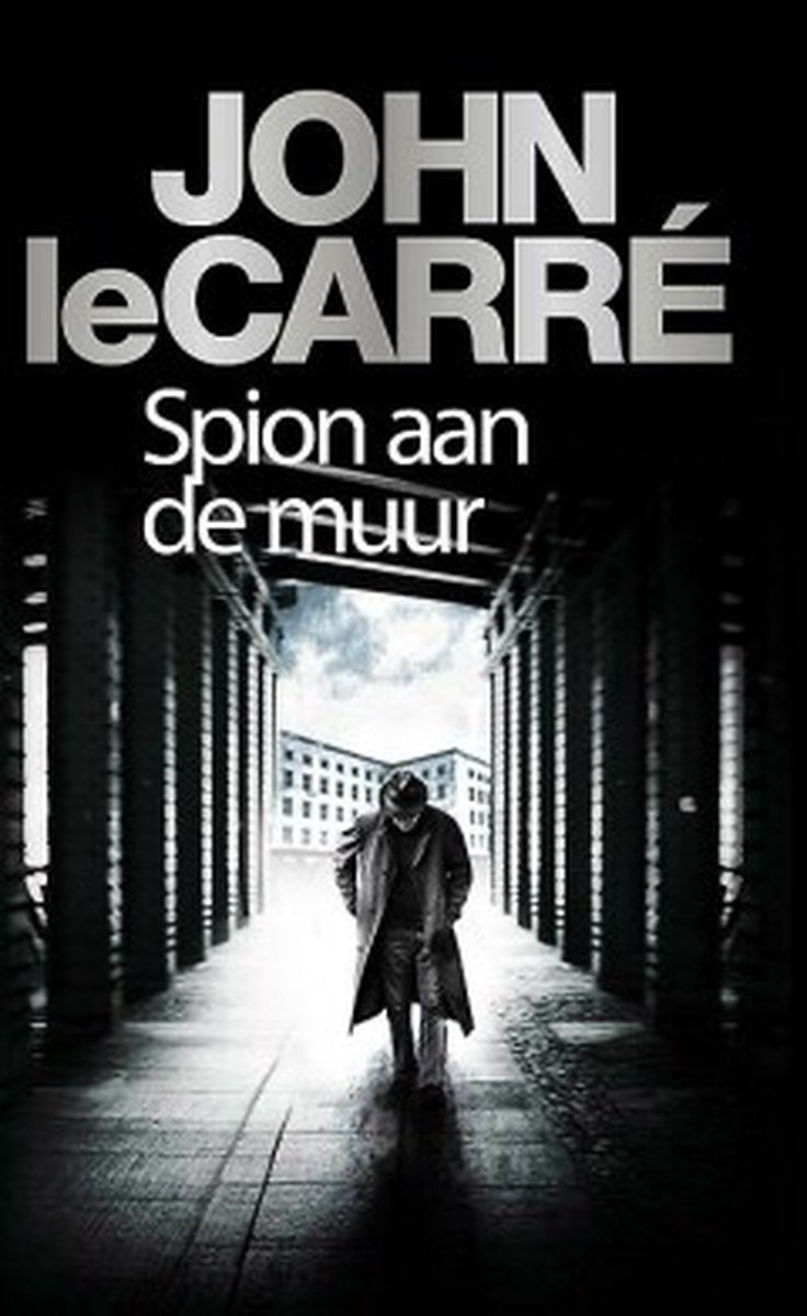 Luitingh Sijthoff Spion aan de muur (The Spy Who Came In From The Cold)