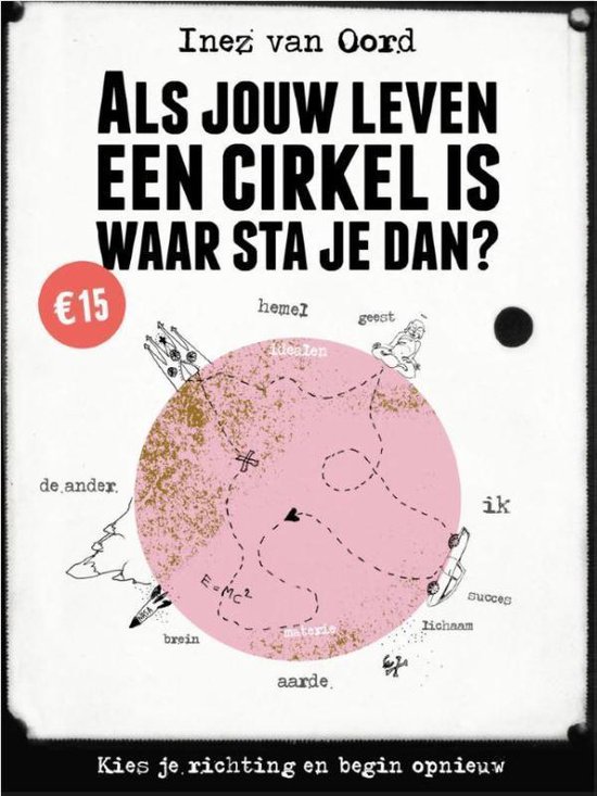 Als jouw leven een cirkel is, waar sta je dan?