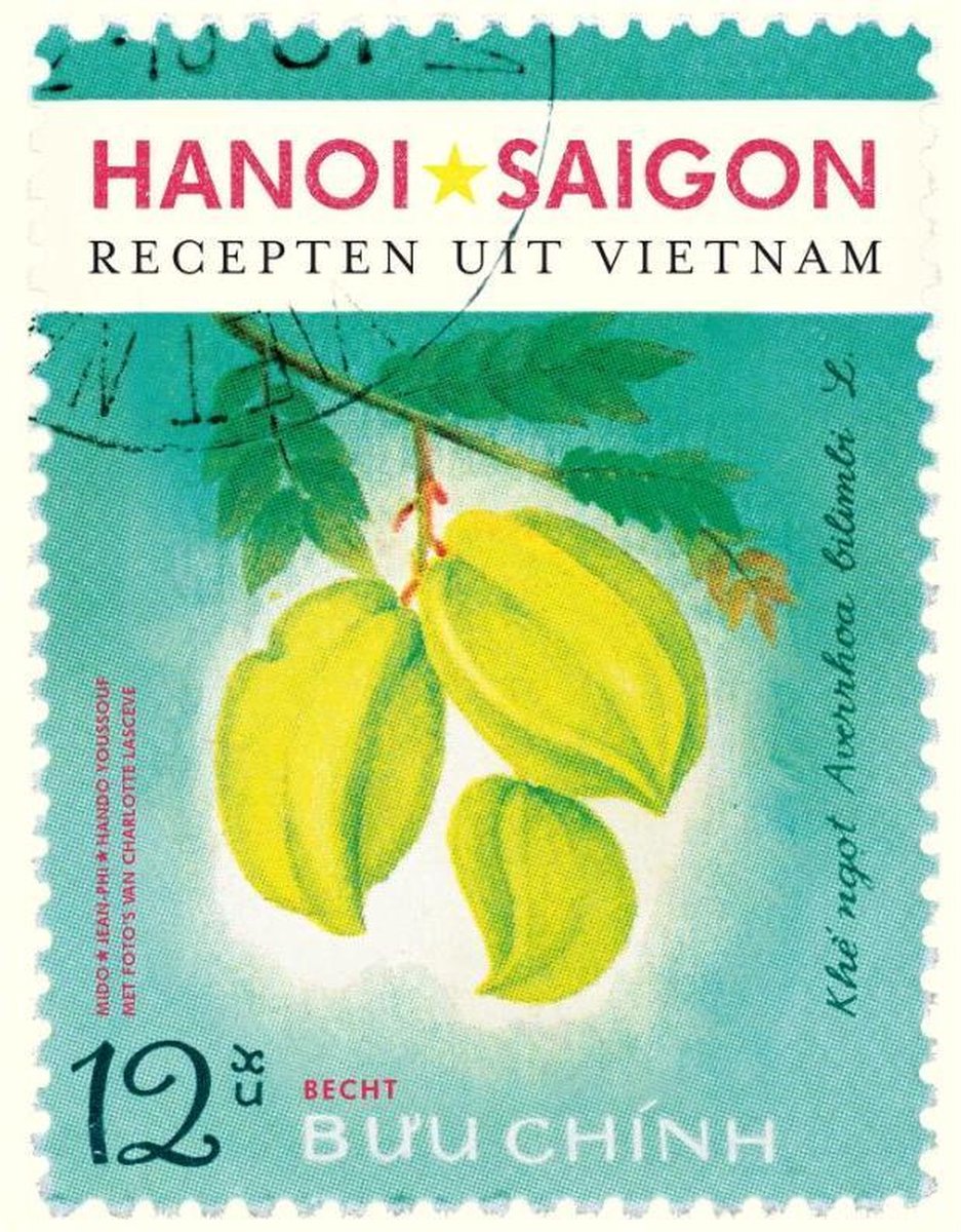 Becht Recepten uit Vietnam - Hanoi*Saigon