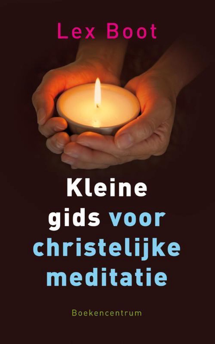 Boekencentrum Kleine gids voor christelijke meditatie