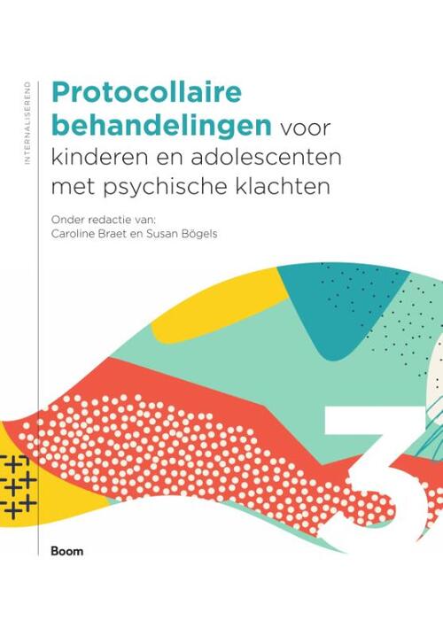 Boom Uitgevers Protocollaire behandelingen voor kinderen en adolescenten met psychische klachten