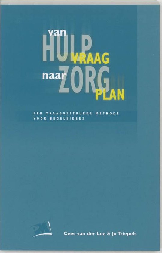 Boom Uitgevers Van hulpvraag naar zorgplan