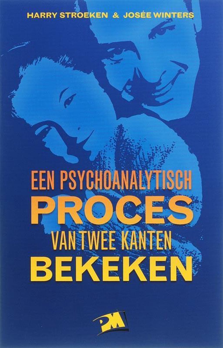 Boom Uitgevers Een psychanalytisch proces van twee kanten bekeken