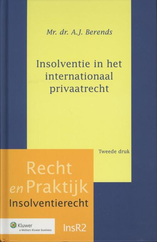 Wolters Kluwer Nederland B.V. Insolventie in het internationaal privaatrecht