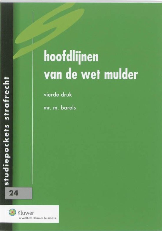 Wolters Kluwer Nederland B.V. Hoofdlijnen van de wet Mulder