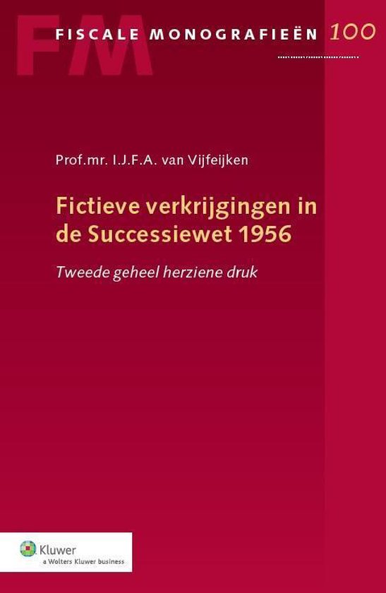 Wolters Kluwer Nederland B.V. Fictieve verkrijgingen in de successiewet 1956