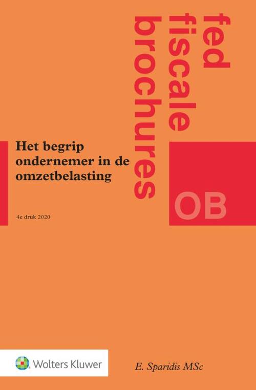 Wolters Kluwer Nederland B.V. Het begrip ondernemer in de omzetbelasting