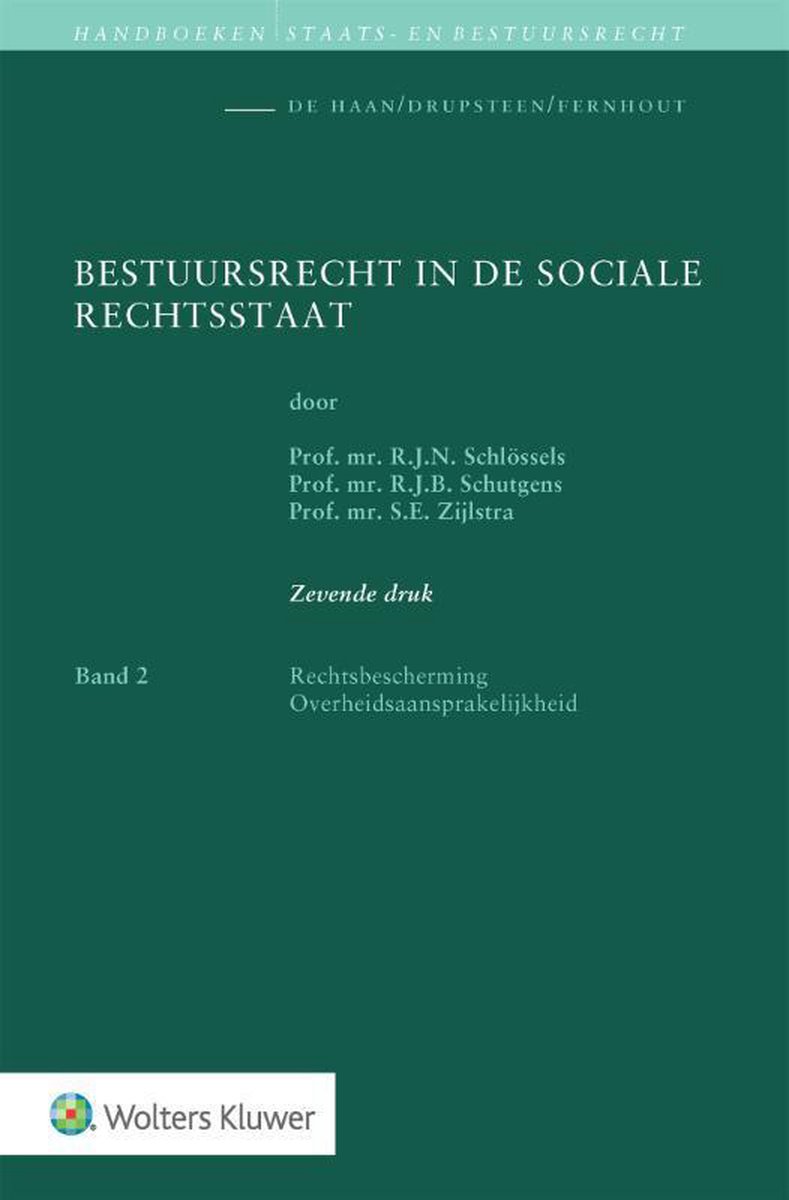 Wolters Kluwer Nederland B.V. Bestuursrecht in de sociale rechtsstaat Band 2