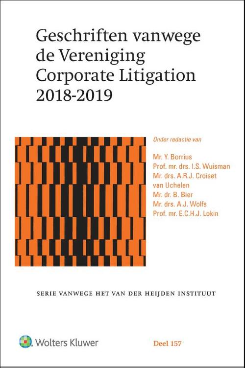 Wolters Kluwer Nederland B.V. Geschriften vanwege de Vereniging Corporate Litigation 2018-2019