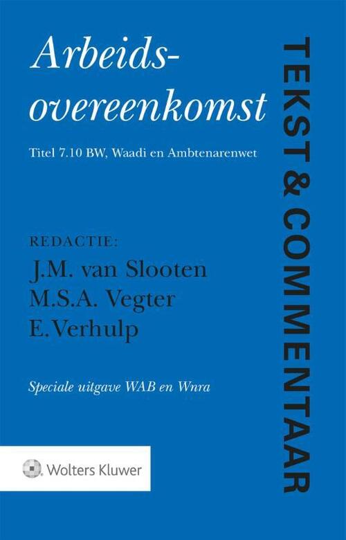 Wolters Kluwer Nederland B.V. Arbeidsovereenkomst Speciale uitgave WAB en Wnra