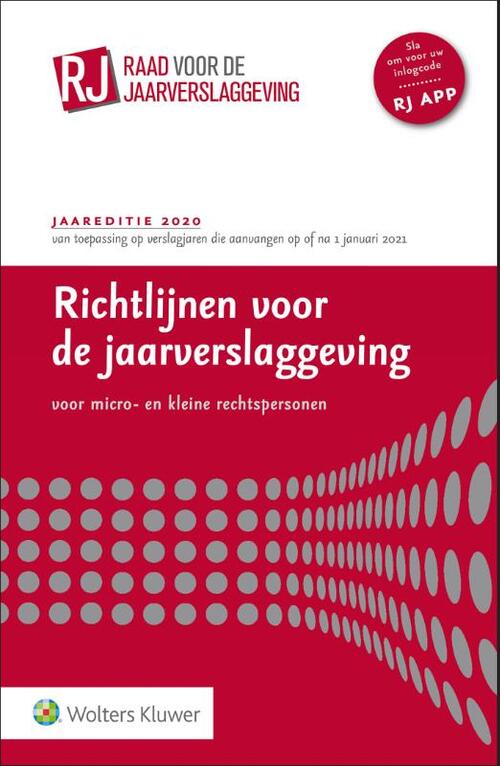 Wolters Kluwer Nederland B.V. Richtlijnen voor de jaarverslaggeving voor micro- en kleine rechtspersonen 2020