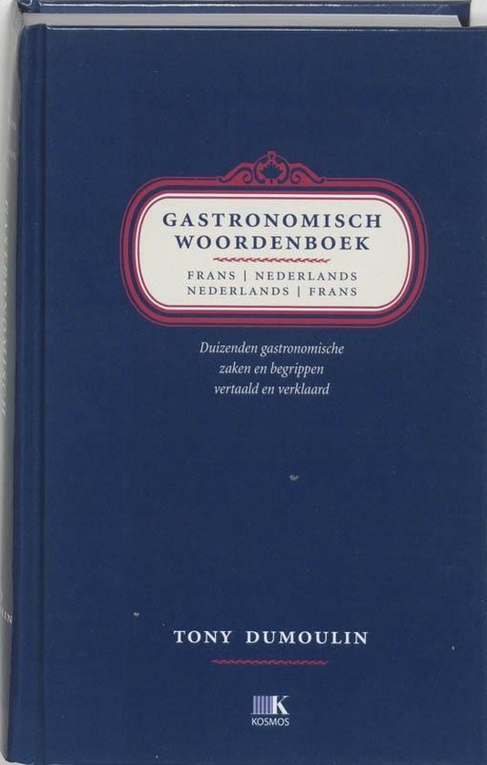 Kosmos Uitgevers Gastronomisch woordenboek Frans-Nederlands Nederlands-Frans