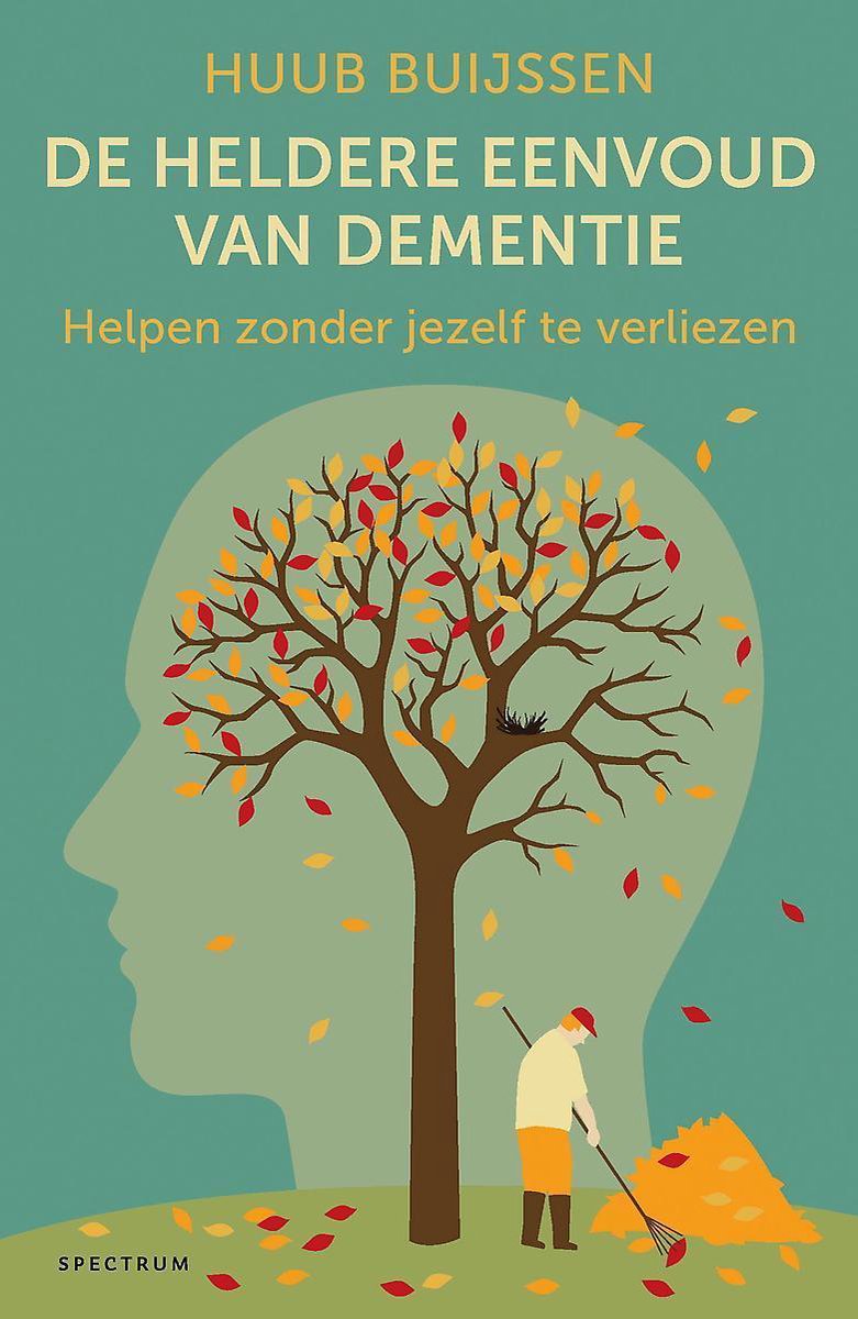 Uitgeverij Unieboek | Het Spectrum De heldere eenvoud van dementie