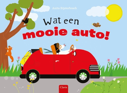 Clavis Uitgeverij Wat een mooie auto!