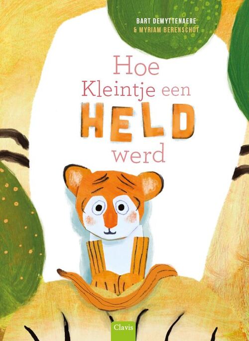 Clavis Uitgeverij Hoe Kleintje een held werd