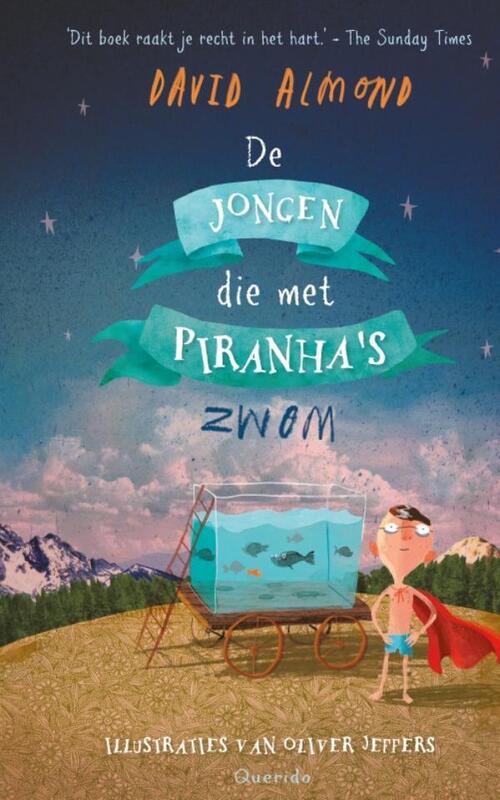 Querido De jongen die met piranha&apos;s zwom