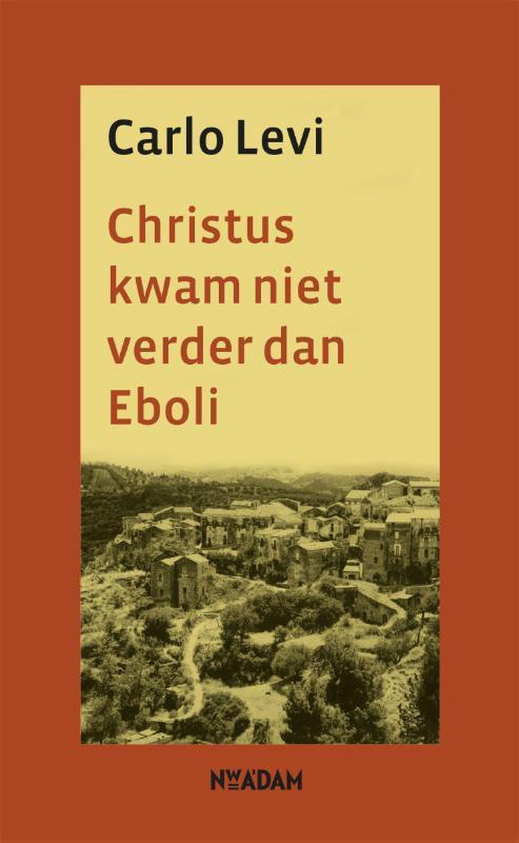 Nieuw Amsterdam Christus kwam niet verder dan Eboli