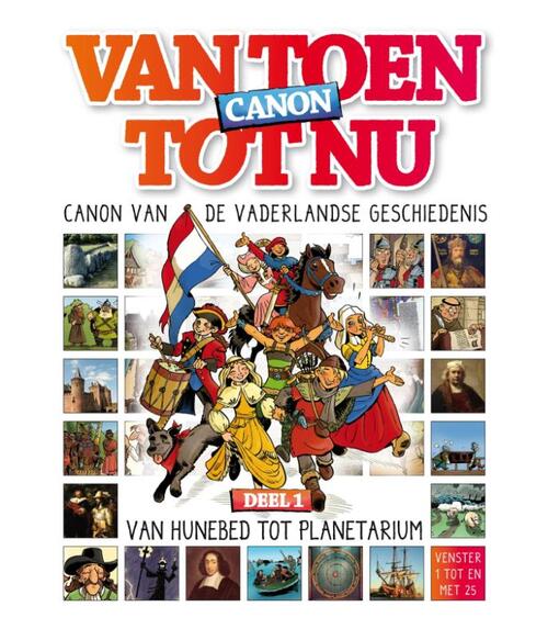 Van Toen tot Nu 1 - Canon van de vaderlandse geschiedenis