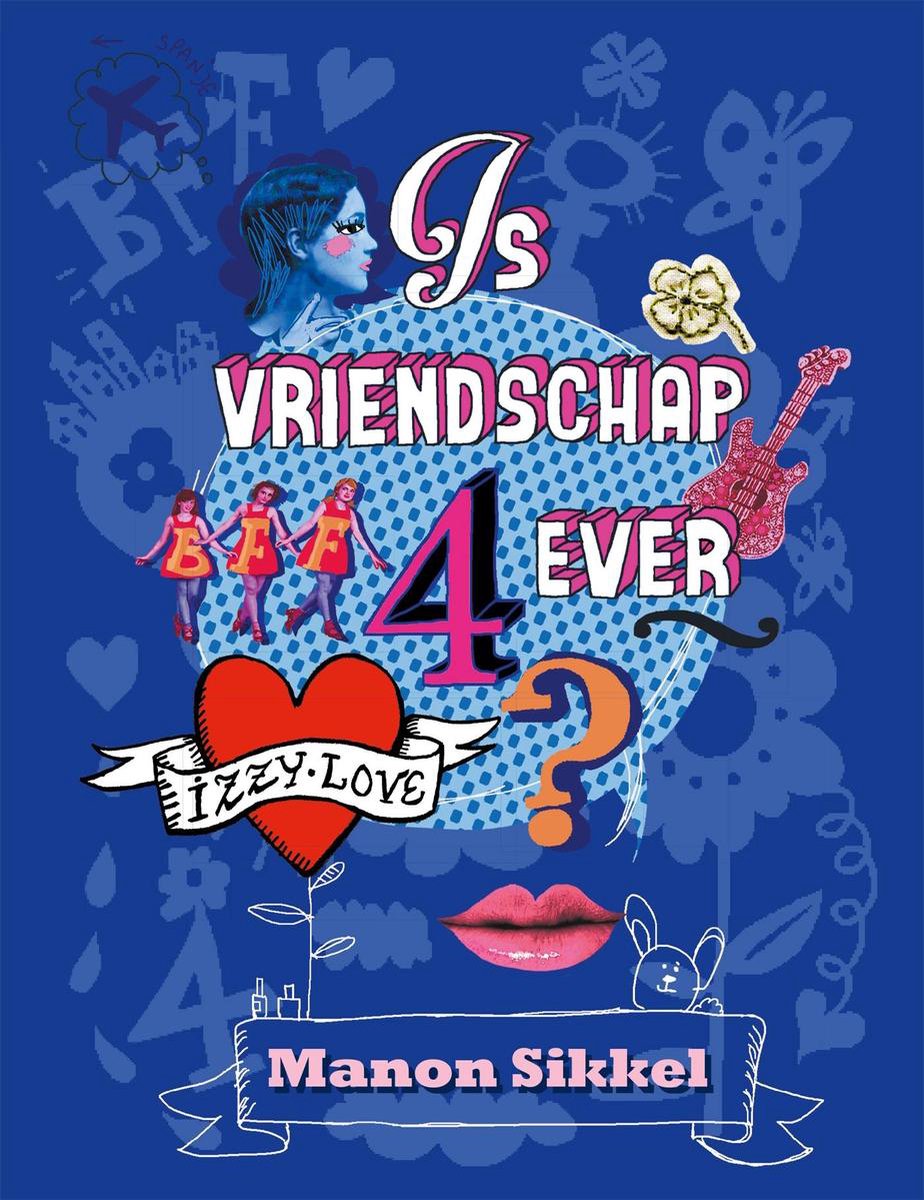 IzzyLove - Is vriendschap 4ever?