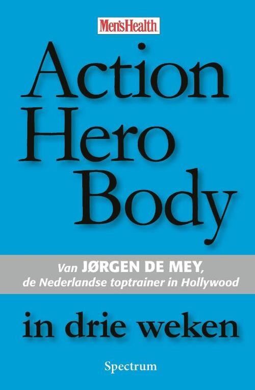 Uitgeverij Unieboek | Het Spectrum Action Hero Body in drie weken