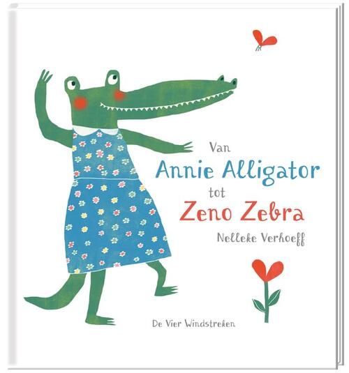 De Vier Windstreken Van Annie Alligator tot Zeno Zebra