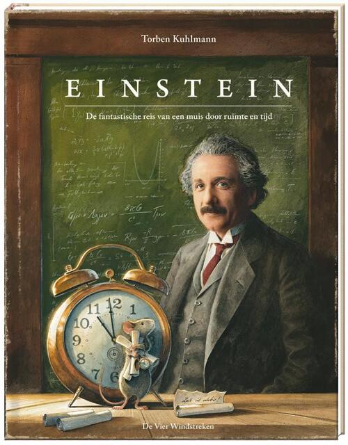 De Vier Windstreken Einstein. De fantastische reis van een muis door ruimte en tijd