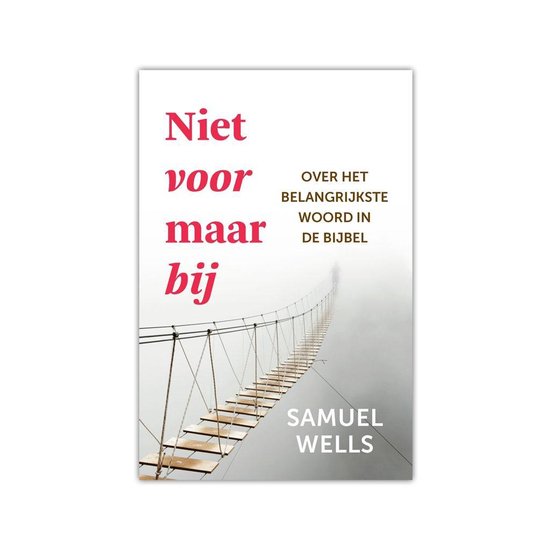 Niet voor maar bij