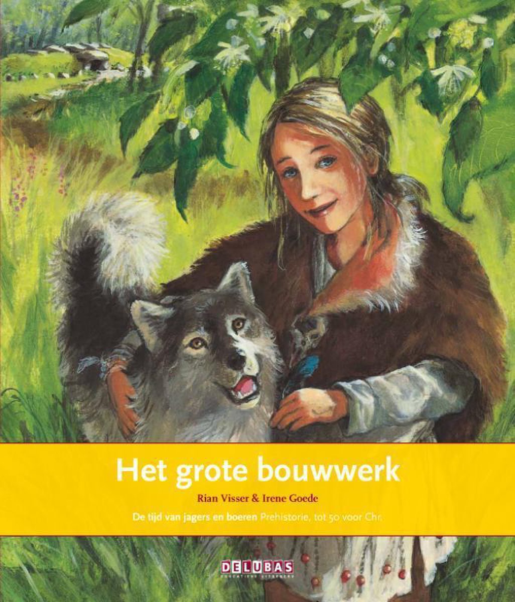 Delubas Educatieve Uitgeverij Terugblikken prentenboeken Het grote bouwwerk Hunebedden