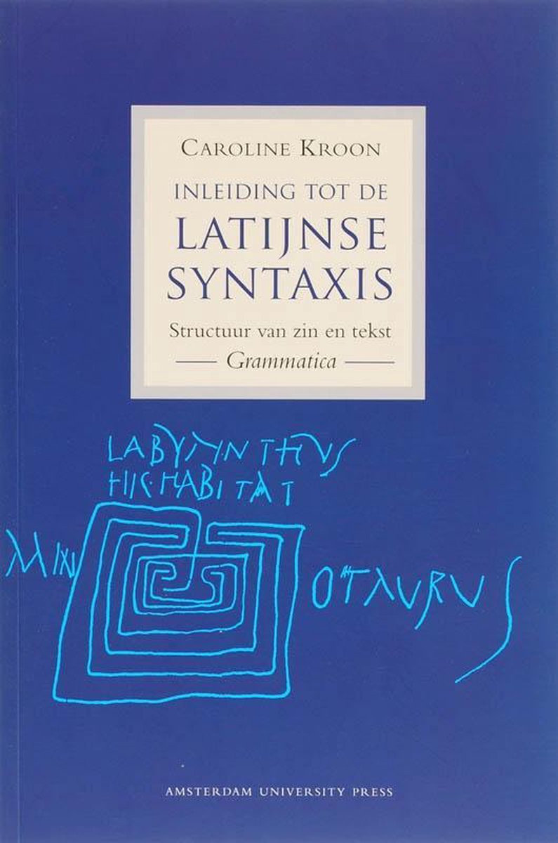 Amsterdam University Press Inleiding tot de Latijnse syntaxis