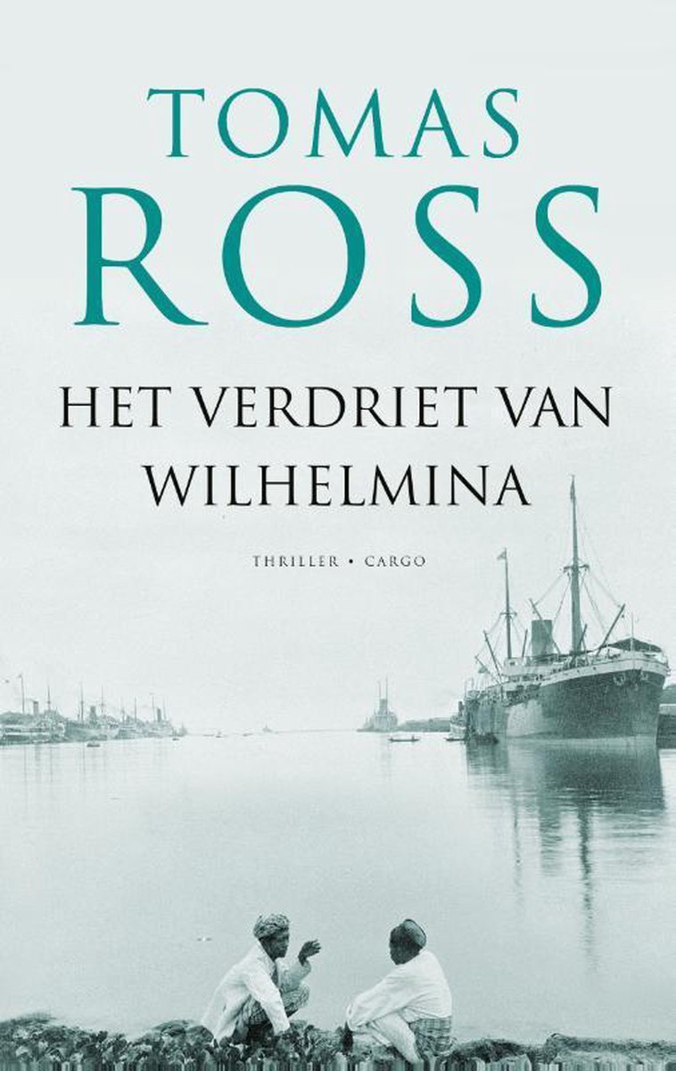 Cargo Het verdriet van Wilhelmina