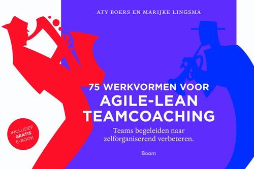 Boom Uitgevers 75 Werkvormen voor agile-lean teamcoaching