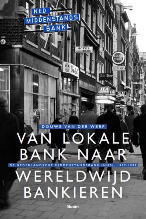 Boom Uitgevers Van lokale bank naar wereldwijd bankieren